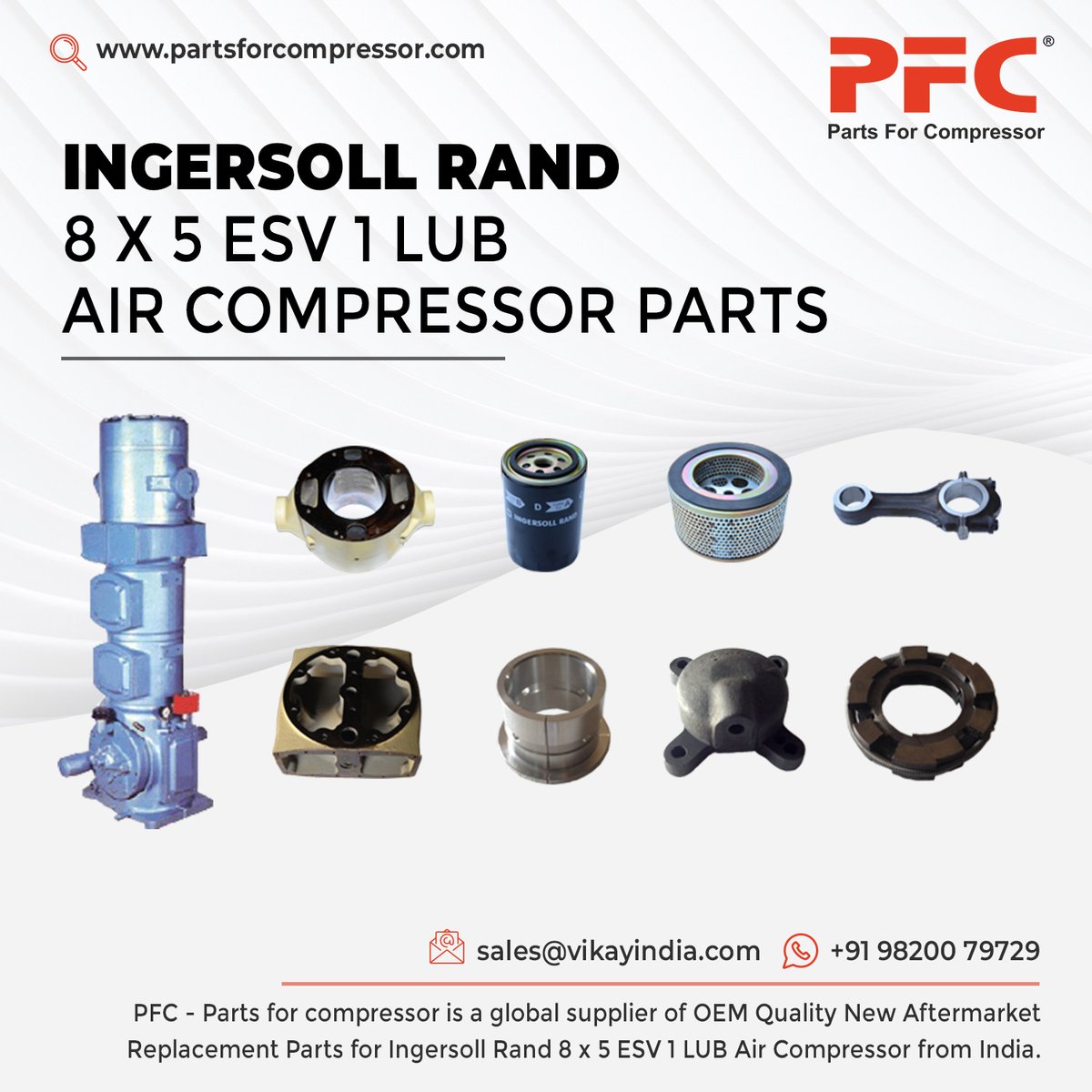 PFC - Parts For Compressor is a Global Supplier of OEM Quality new Replacement Ingersoll Rand 8 x 5 ESV 1 LUB Air Compressor Spare Parts, Ingersoll Rand ESV Parts from India.

Product Link: partsforcompressor.com/subcategory/ir…
Email: sales@vikayindia.com
WhatsApp: +91 98200 79729