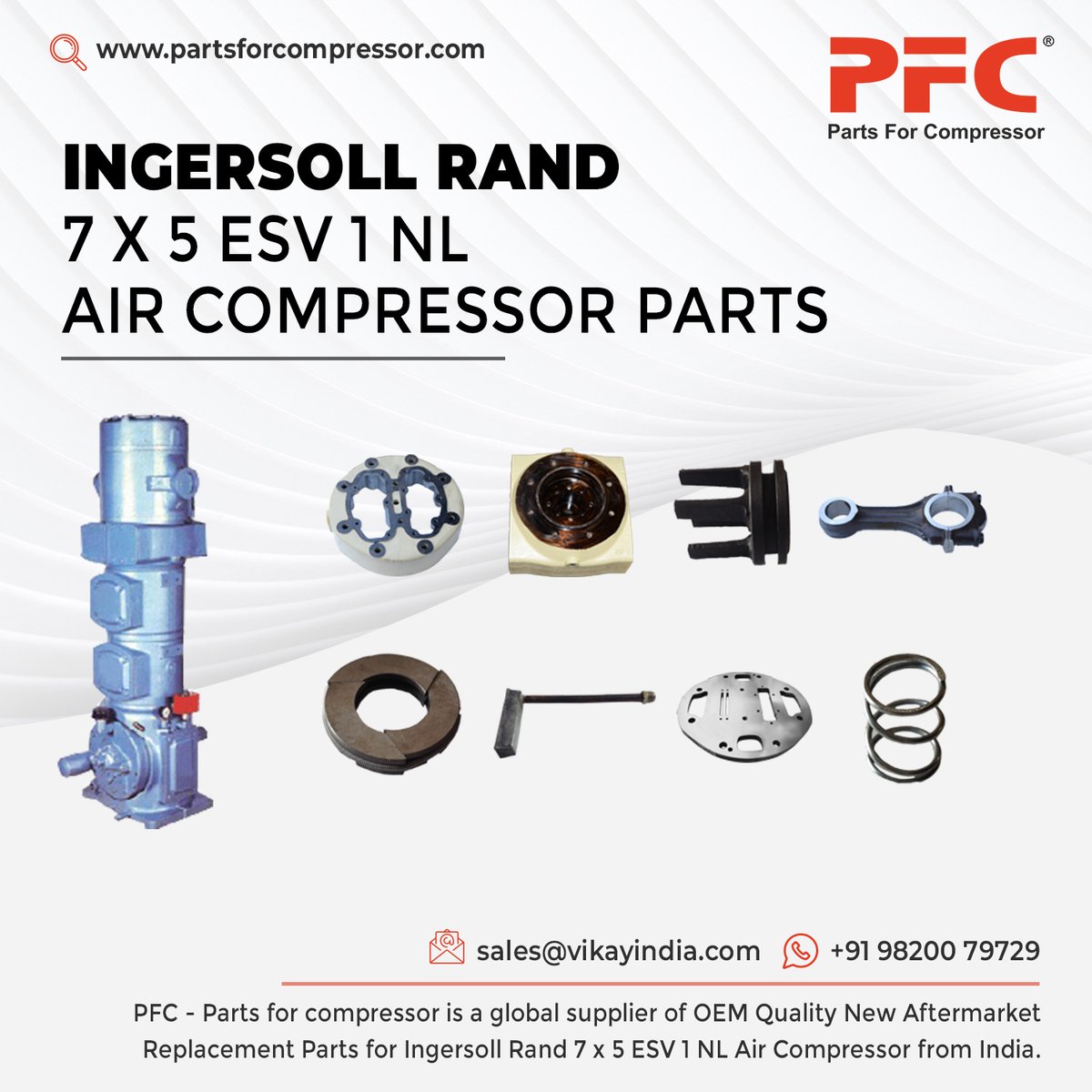 PFC - Parts For Compressor is a Global Supplier of OEM Quality new Replacement Ingersoll Rand 7 x 5 ESV 1 NL Air Compressor Spare Parts, Ingersoll Rand ESV Parts from India.

Product Link: partsforcompressor.com/subcategory/ir…
Email: sales@vikayindia.com
WhatsApp: +91 98200 79729