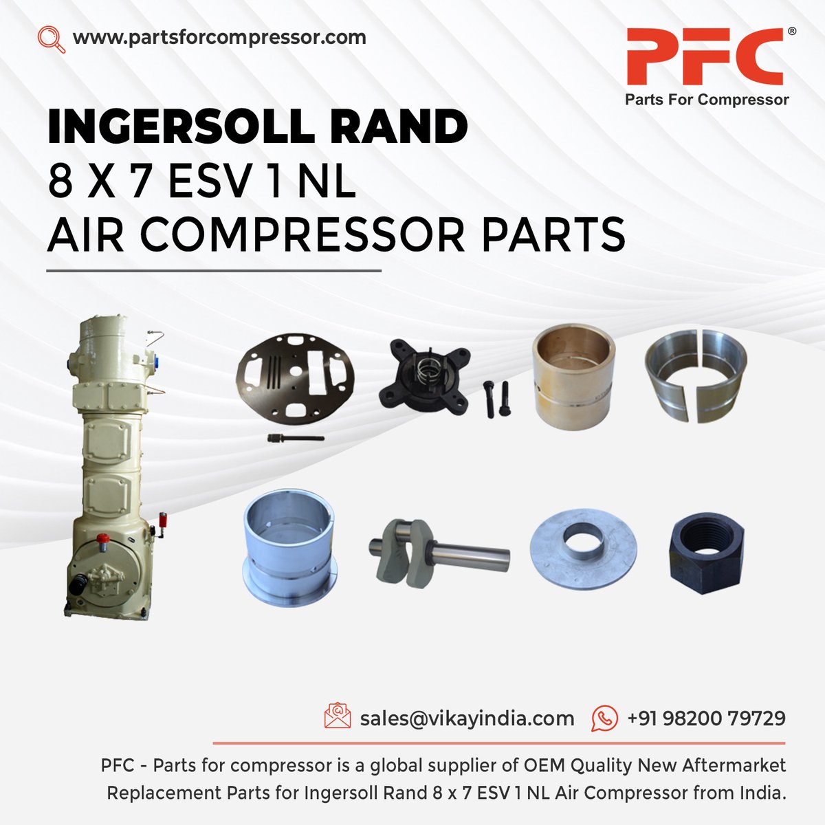 PFC - Parts For Compressor is a Global Supplier of OEM Quality new Replacement Ingersoll Rand 8 x 7 ESV 1 NL Air Compressor spare part, Ingersoll Rand ESV Parts from India.

Product Link: partsforcompressor.com/subcategory/ir…
Email: sales@vikayindia.com
WhatsApp: +91 98200 79729