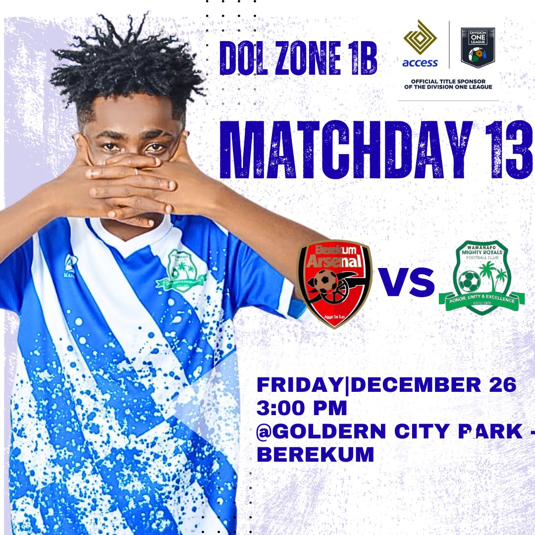 🌲🔥MATCHDAY 13🔥🌲 

🆚| BEREKUM ARSENAL FC

🏟️| GOLDEN CITY PARK

📍| BEREKUM 

📆 | FRIDAY- 26/12/2025

🕰️| 3:00PM

#THEROYALS
#NOPRESSURE
#ABDOL20252026
#ONAYAAHOTEL