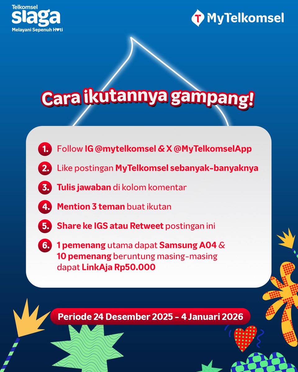 CHALLENGE AKHIR TAHUN BERHADIAH SAMSUNG A04 &amp; E-WALLET 🥳

Cara menanginnya gampang banget lagi!

1. Follow IG @‌mytelkomsel &amp; X @‌MyTelkomselApp
2. Like postingan MyTelkomsel sebanyak-banyaknya
3. Tulis jawaban di kolom komentar
4. Mention 3 teman buat ikutan
5. Share ke IGS
