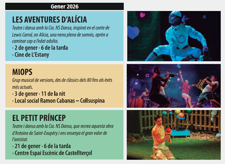 🎉Per començar l'any 2026 de la millor manera us portem algunes propostes culturals:

02/01 Les aventures d'Alícia a l'Estany <a href="/AjEstany/">Ajuntament de l'Estany</a> 
03/01 Concert de Miops a Collsuspina <a href="/Aj_Collsuspina/">Ajuntament de Collsuspina</a> 
21/01 El petit príncep a Castellterçol <a href="/AjCastelltersol/">Aj. de Castellterçol</a>