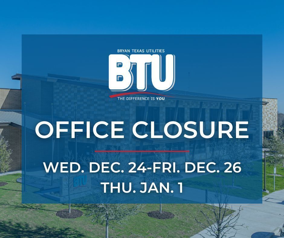 BTU_BryanTX's tweet photo. REMINDER:

The BTU lobby and drive-through will be closed from 12/24-26 for Christmas.

Customers can access their accounts online, or make payments through the kiosks located at:
- Both Bryan H-E-B locations
- Old and New BTU Buildings https://t.co/701I2pXhbb