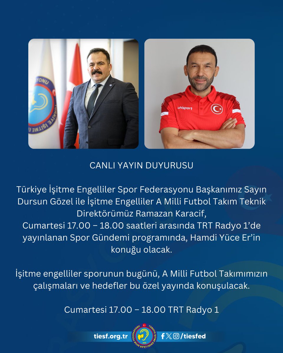 Türkiye İşitme Engelliler Spor Federasyonu Başkanımız Dursun Gözel ve A Milli Futbol Takımı Teknik Direktörümüz Ramazan Karacif, Cumartesi 17.00–18.00 saatlerinde TRT Radyo 1 – Spor Gündemi programında Hamdi Yüce Er’in konuğu oluyor.