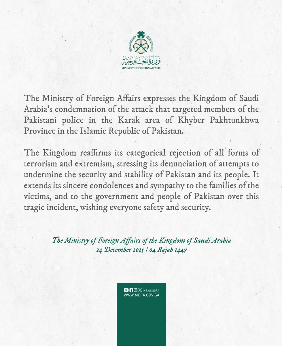 #Statement | The Foreign Ministry expresses the Kingdom of Saudi Arabia’s condemnation of the attack that targeted members of the Pakistani police in the Karak area of Khyber Pakhtunkhwa Province in the Islamic Republic of Pakistan.