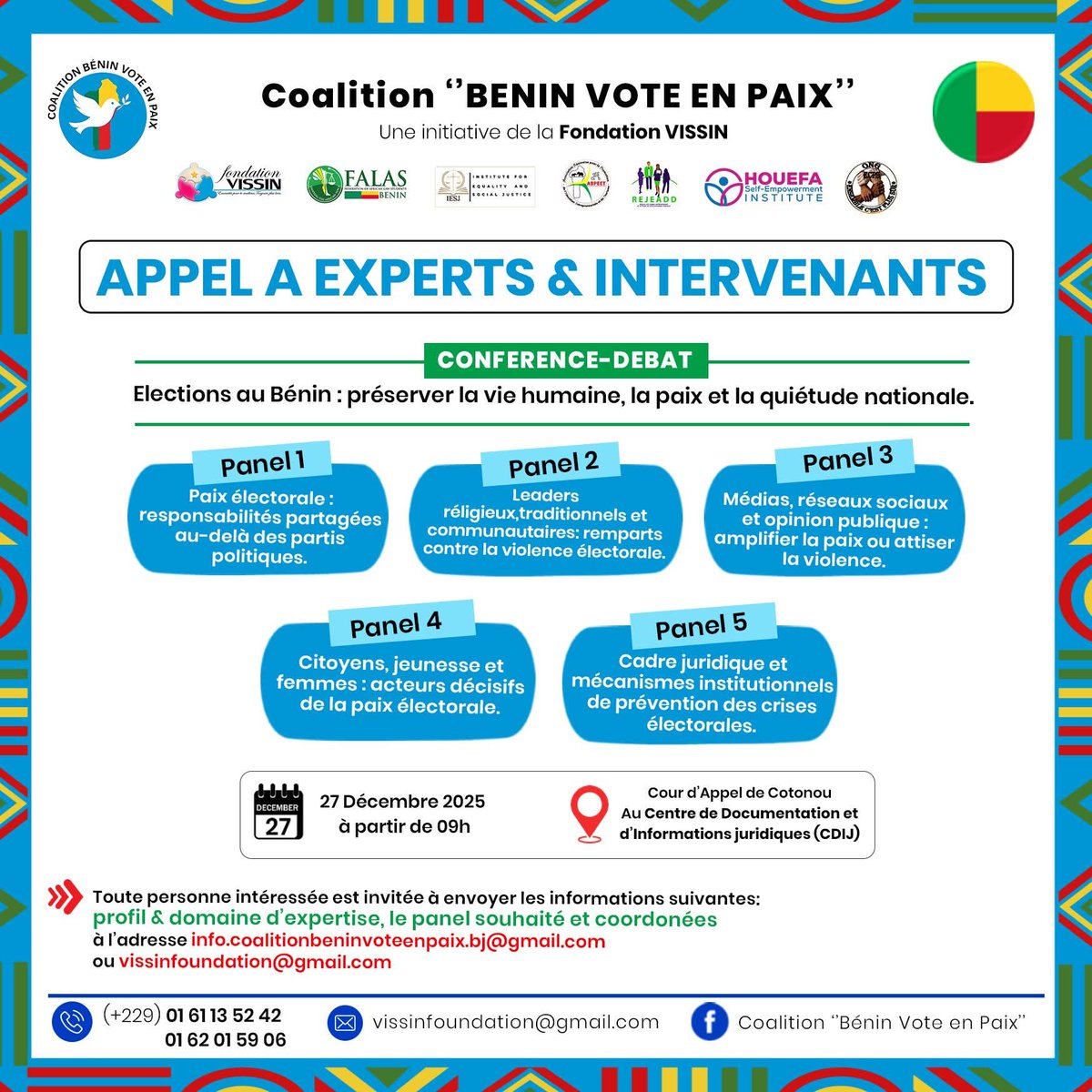 🔵 𝐀𝐏𝐏𝐄𝐋 𝐀̀ 𝐄𝐗𝐏𝐄𝐑𝐓𝐒 &amp; 𝐈𝐍𝐓𝐄𝐑𝐕𝐄𝐍𝐀𝐍𝐓𝐒
Conférence-débat nationale
« Élections au Bénin : préserver la vie humaine, la paix et la quiétude nationale »
<a href="/ab_benin/">Blogueurs du Bénin</a> <a href="/UNICEF/">UNICEF</a> <a href="/gouvbenin/">Gouvernement du Bénin 🇧🇯</a> <a href="/Fes_Benin/">Friedrich-Ebert-Stiftung Benin</a> <a href="/AFD_France/">Agence Française de #Développement (AFD) 🇫🇷 🇪🇺</a> <a href="/Oxfam/">Oxfam International</a> <a href="/razak_oba/">Razak OBA</a>