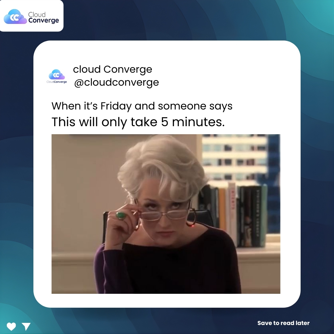 CloudConvergeIO's tweet photo. We’ve all heard this one. A “quick task” on a Friday rarely stays quick. Clear workflows, better planning, and smarter tools can save teams from last-minute chaos and long evenings.
#FridayFeels #WorkLifeHumor #OfficeLife #RelatableContent #TeamLife #WorkplaceMemes #CorporateLife https://t.co/7wrxx4GzuH