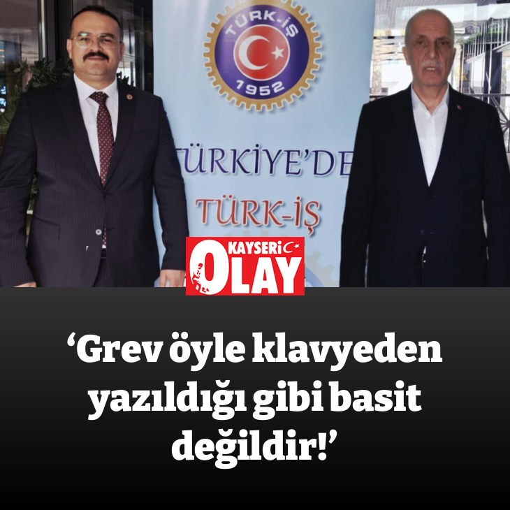 ‘GREV ÖYLE KLAVYEDEN YAZILDIĞI GİBİ BASİT DEĞİLDİR!’

kayseriolay.com/grev-oyle-klav…

<a href="/turkiskonf/">TÜRK-İŞ</a> 
<a href="/trsaglikis/">Türkiye Sağlık ve Sosyal Hizmet İşçileri Sendikası</a> 
<a href="/sonersalcanler/">Soner Salcanlıer</a> 
#Kayseri