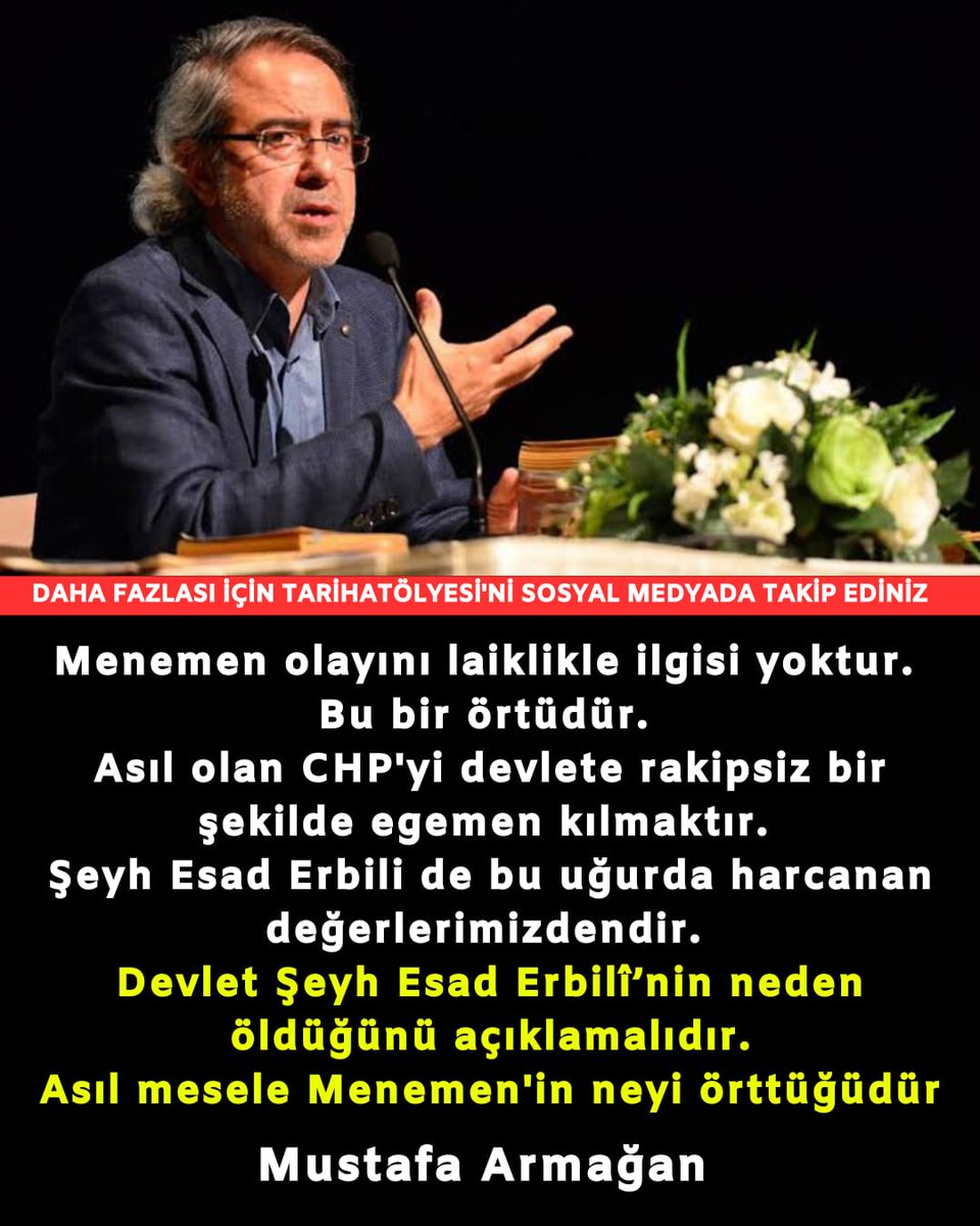 Menemen olayını laiklikle ilgisi yoktur. 
Bu bir örtüdür. 
Asıl olan CHP'yi devlete rakipsiz bir şekilde egemen kılmaktır. 
Şeyh Esad Erbili de bu uğurda harcanan değerlerimizdendir. 
Devlet Şeyh Esad Erbilî’nin neden öldüğünü açıklamalıdır.
Asıl mesele Menemen'in neyi örttüğüdür