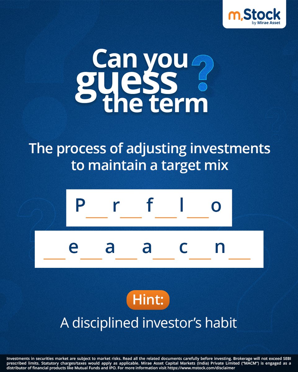 Markets move, prices change, and different assets grow at different speeds.
Disciplined investors make adjustments to stay aligned with their long-term goals.

Do you know what this process is called?
Comment below.

#Guesstheterm #stockmarket #mStock #MiraeAsset