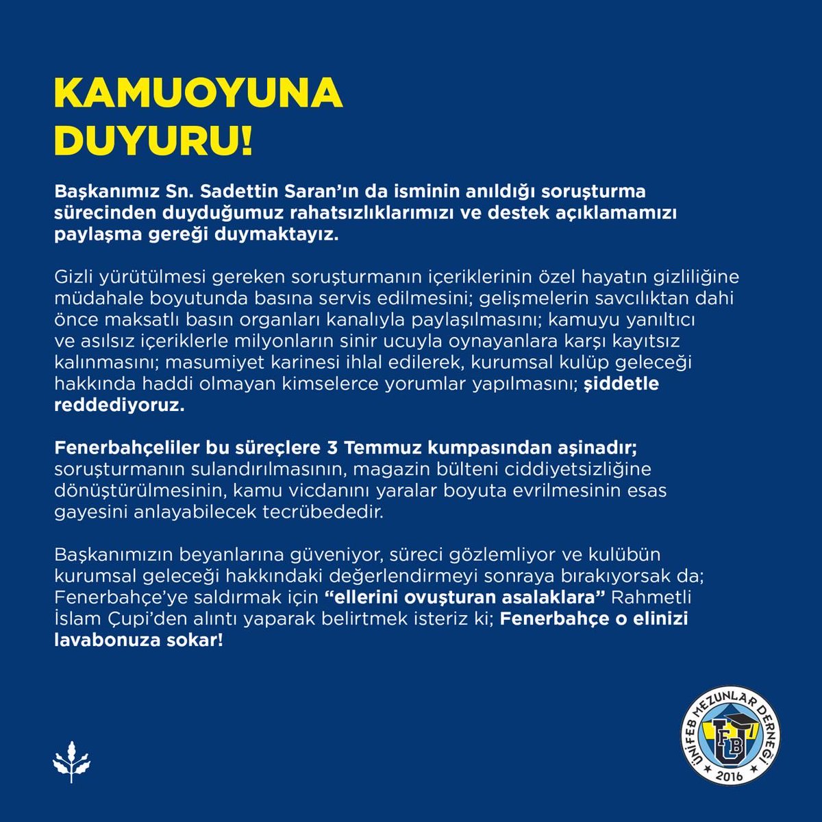 Rahmetli İslam Çupi’den alıntı yaparak belirtmek isteriz ki; Fenerbahçe o elinizi lavabonuza sokar!