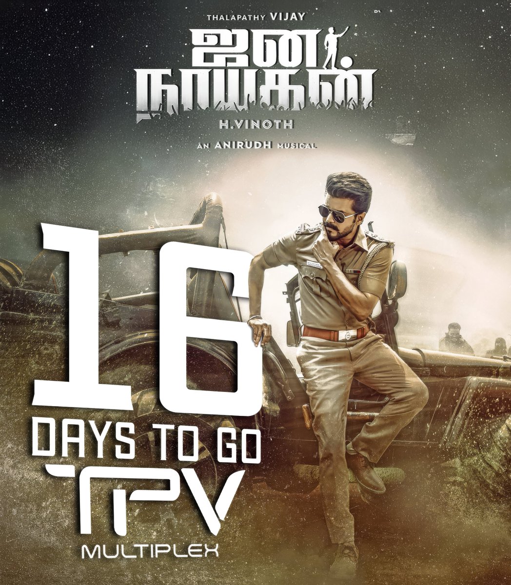 TPVMultiplex's tweet photo. 🔥 MASS ACTION MODE ON 🔥
16 DAYS TO GO 💥
Thalapathy Vijay in his fiercest avatar 🔥
Power. Action. Attitude.
இந்த பொங்கல் 🔥 JANA NAYAGAN only in theatres 💪
📍 TPV MULTIPLEX
#JanaNayagan #ThalapathyVijay #MassAction #16DaysToGo #Anirudh #HVinoth #PongalRelease https://t.co/80r4xcy6n7