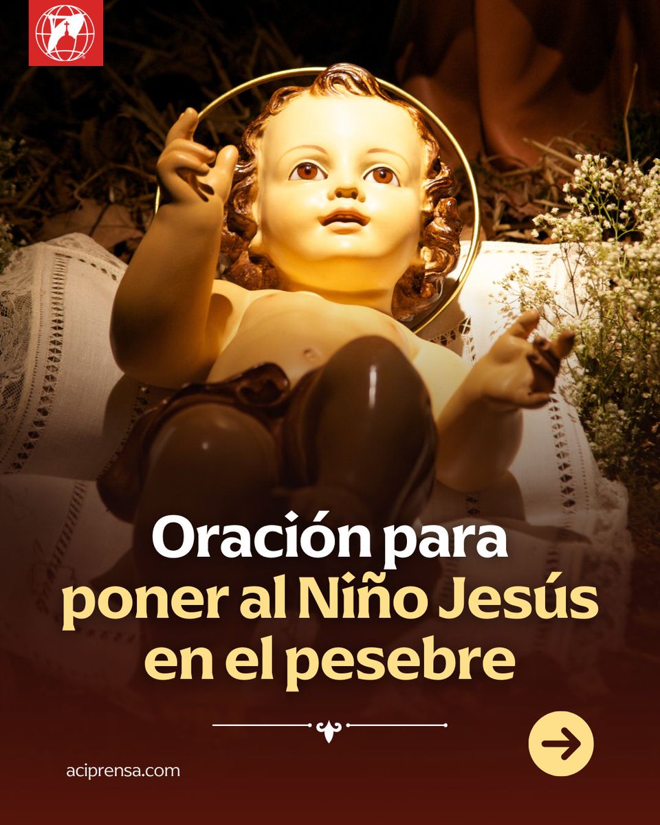 Oración para poner al Niño Jesús en el pesebre

TODOS: En el nombre del Padre, del Hijo y del Espíritu Santo. Amén.

Lector 1: Querido Padre, Dios del cielo y de la tierra:
En esta noche santa te queremos dar gracias por tanto amor. Gracias por nuestra familia y por nuestro