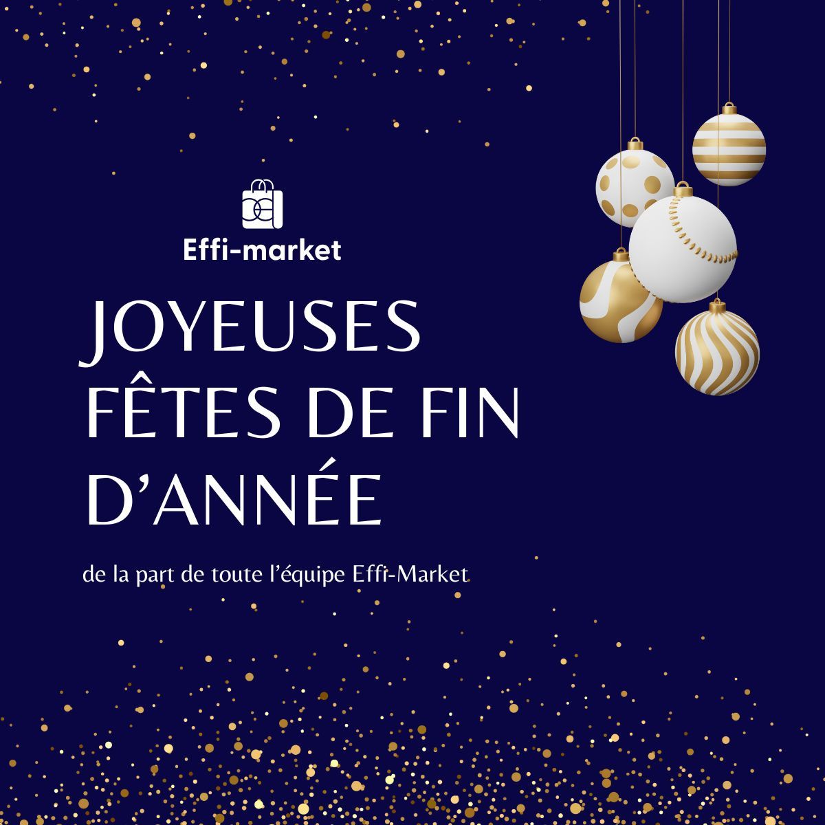 À l’occasion des fêtes de fin d’année, Effi-market adresse ses meilleurs vœux à l’ensemble de ses commerçants, prestataires et visiteurs.