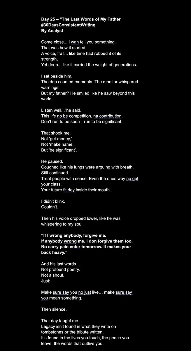 AruaGeneral's tweet image. Day 25 — The Last Words of My Father  
Not all inheritance comes in cash.  
Some come in whispered truths &amp;amp; quiet goodbyes.  
Spoken word. Real. Reflective.  
#30DaysConsistentWriting #CT #SpokenWord #Legacy