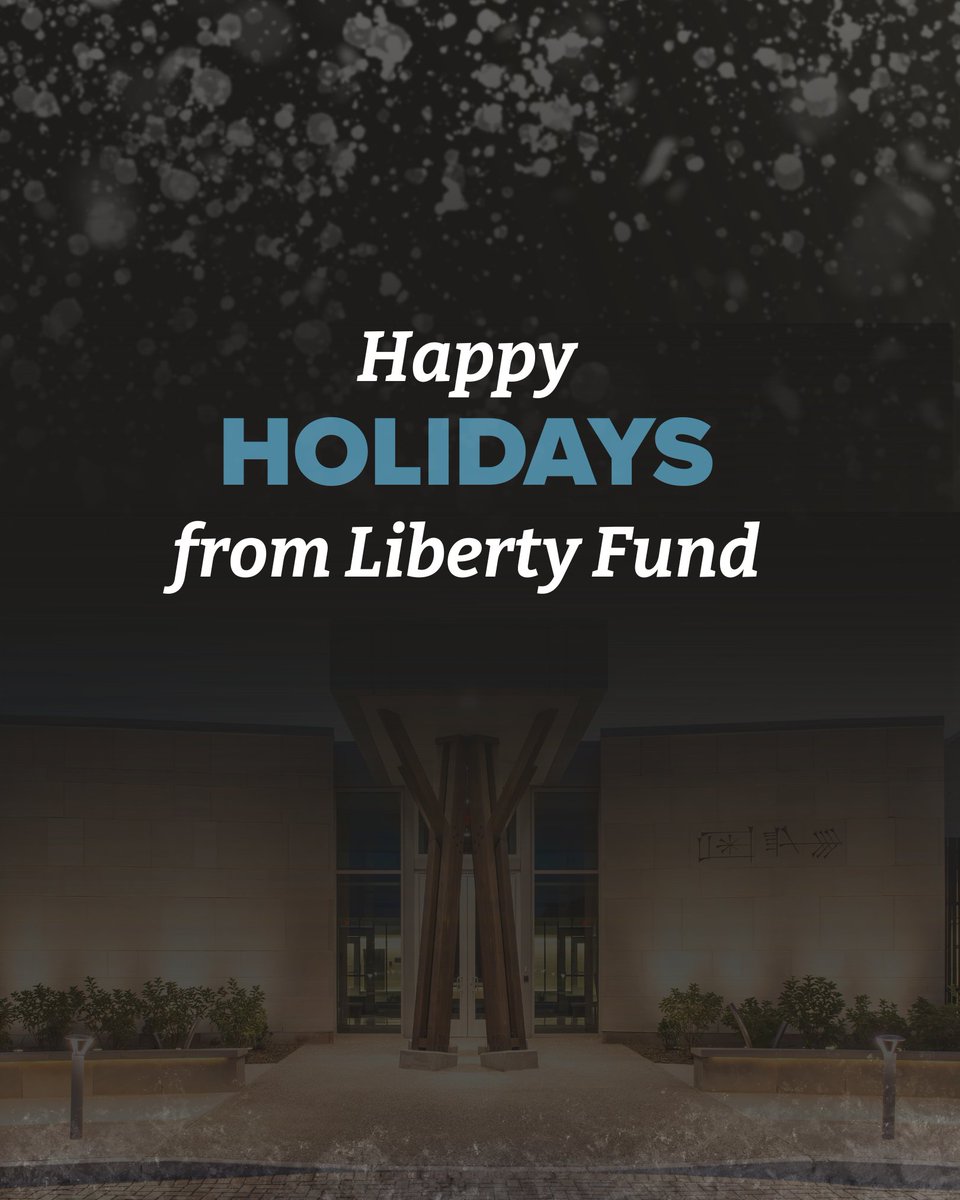 Liberty_Fund's tweet photo. As the year draws to a close, we wish you a peaceful holiday season marked by reflection, gratitude, and renewed commitment to the ideas that sustain a free and responsible society. https://t.co/tZ0RKTlbb0