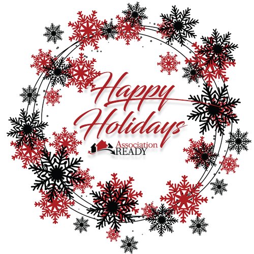 Happy Holidays from AssociationREADY! From all of us here at <a href="/AssnREADY/">AssociationREADY</a>, <a href="/ReadyCOLLECT/">ReadyCOLLECT</a> &amp; <a href="/ReadyRESALEDocs/">ReadyRESALE</a>, wishing all our friends, family and clients Happy Holidays and Merry Christmas!