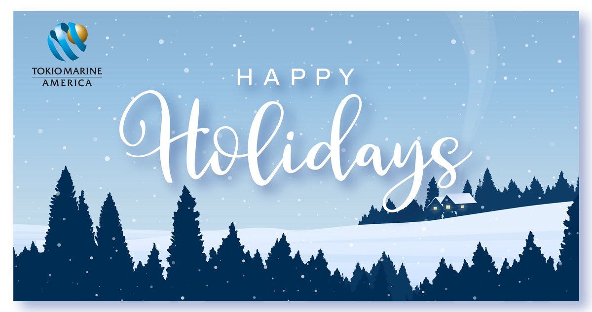 Tokio Marine America offices will close at 12 p.m. local time today and will resume normal business hours on Friday, December 26th. We wish everyone a safe and happy holiday season!