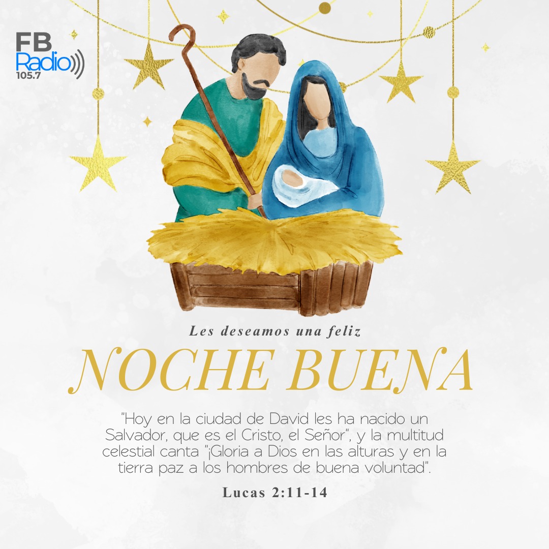 Desde la cabina de FB Radio, les deseamos una feliz noche buena, en donde se puedan reunir con la gente que les hace sentir como en casa. Así como la sagrada familia que sin necesitar mucho, se tenian entre ellos. Valoren a quienes les acompañan en cada paso, en esta noche.