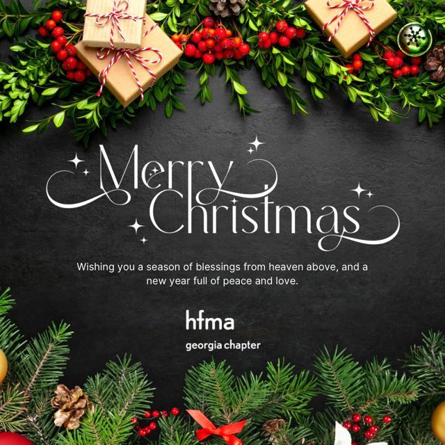 Happy Holidays and Merry Christmas from the Georgia HFMA Chapter! 🎄

We’re grateful for our incredible members and partners and wish you a joyful, healthy holiday season!