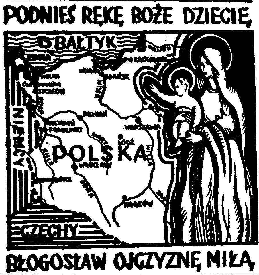 „Podnieś rękę Boże Dziecię, błogosławi Ojczyznę miłą”