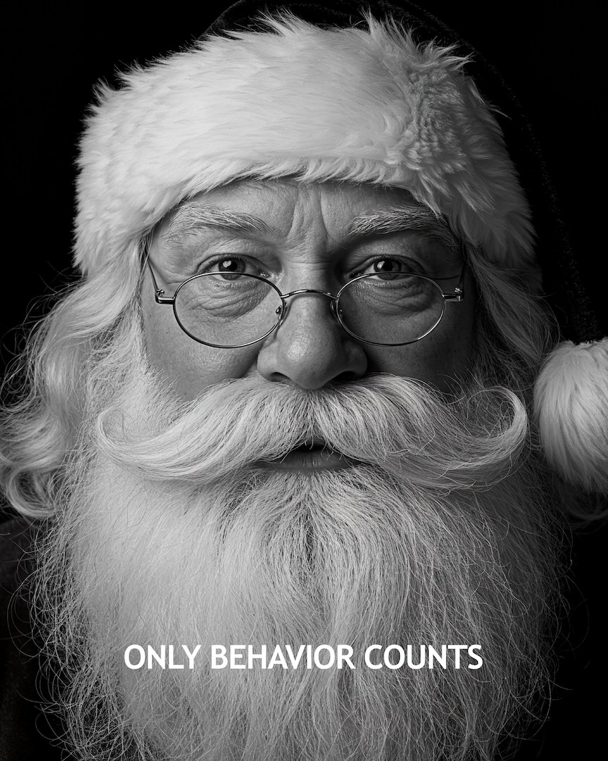 zentrais's tweet photo. Santa here. No belief required. 

Only behavior counts. 

Trust isn’t seasonal. It’s cumulative. https://t.co/s65ybonZmd