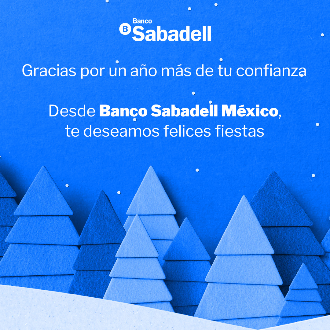 En Banco Sabadell México celebramos lo más valioso de estas fechas: la cercanía. Gracias por confiar en nosotros este año.

¡Te deseamos felices fiestas!