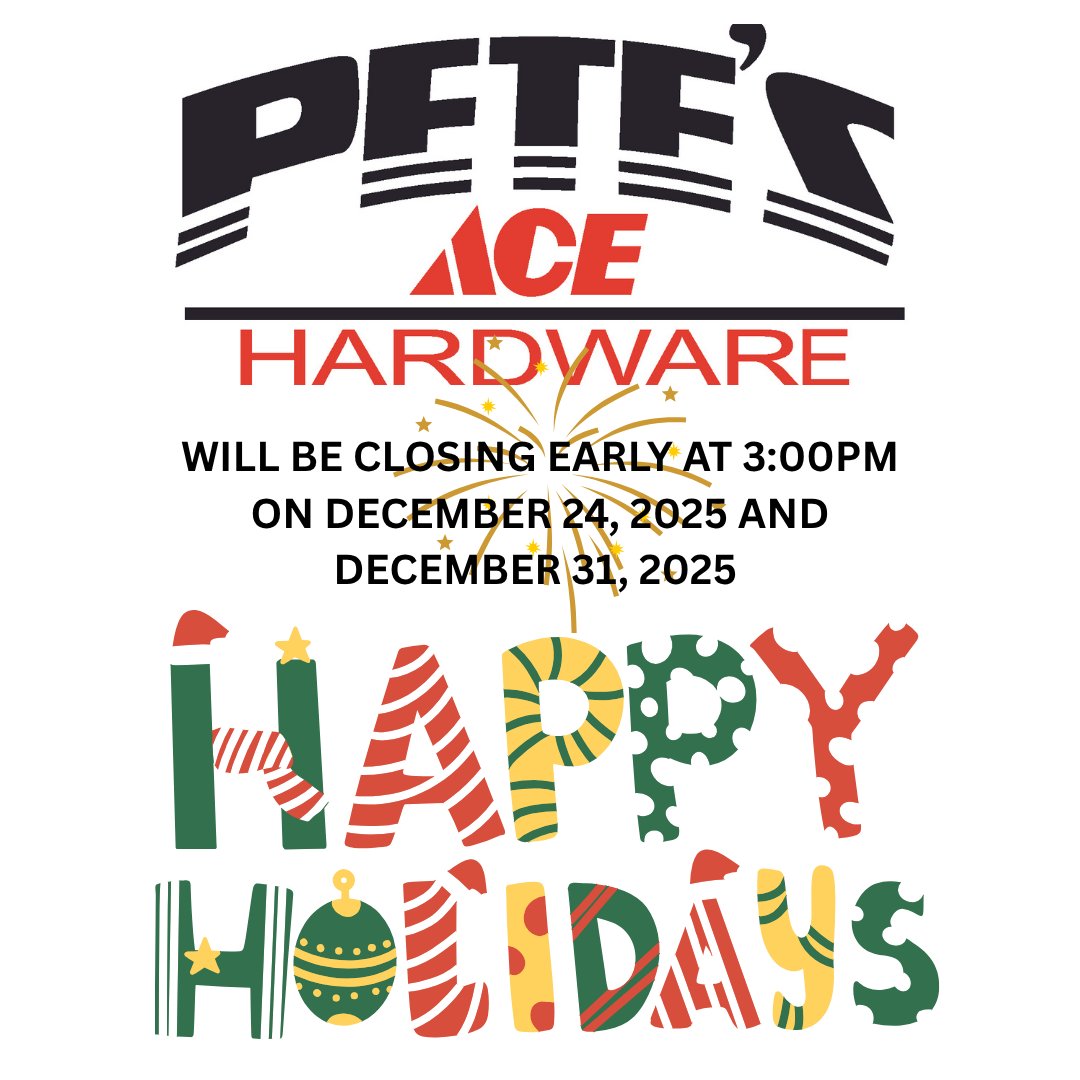 HAPPY HOLIDAYS AND HAPPY NEW YEAR FROM PETE'S HARDWARE FAMILY