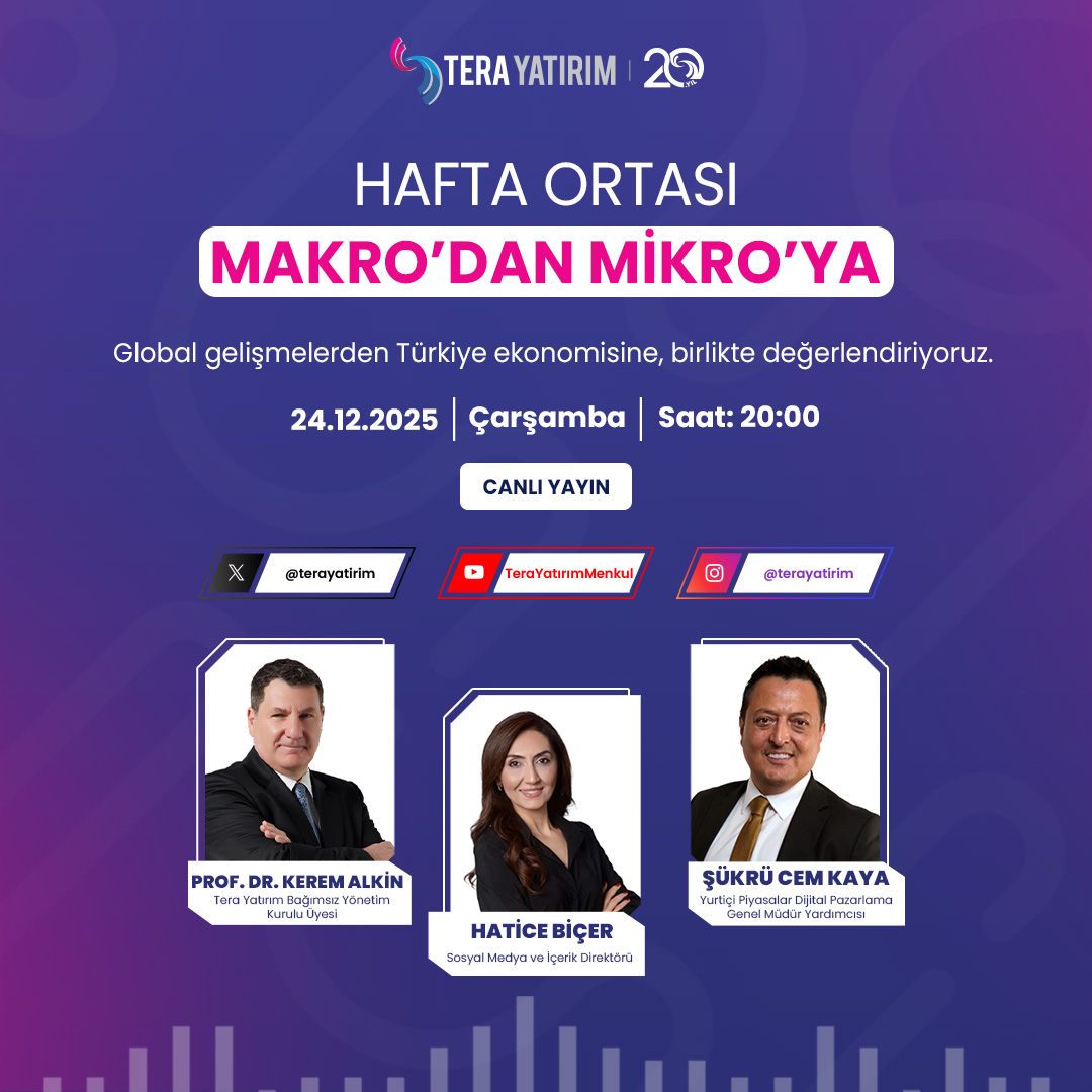 📊 Hafta Ortası Makro’dan Mikro’ya

Global gelişmelerden Türkiye ekonomisine, haftanın öne çıkan başlıklarını birlikte değerlendiriyoruz.
<a href="/keremalkin/">Kerem Alkin</a> <a href="/SCemKaya/">Şükrü Cem KAYA</a> <a href="/htcbicer/">Hatice Biçer</a> 

🗓️ 24 Aralık 2025, Çarşamba 
⏰ Saat: 20.00

🔗 Katılmak için: youtube.com/live/872cVP0yE…

#TeraYatırım