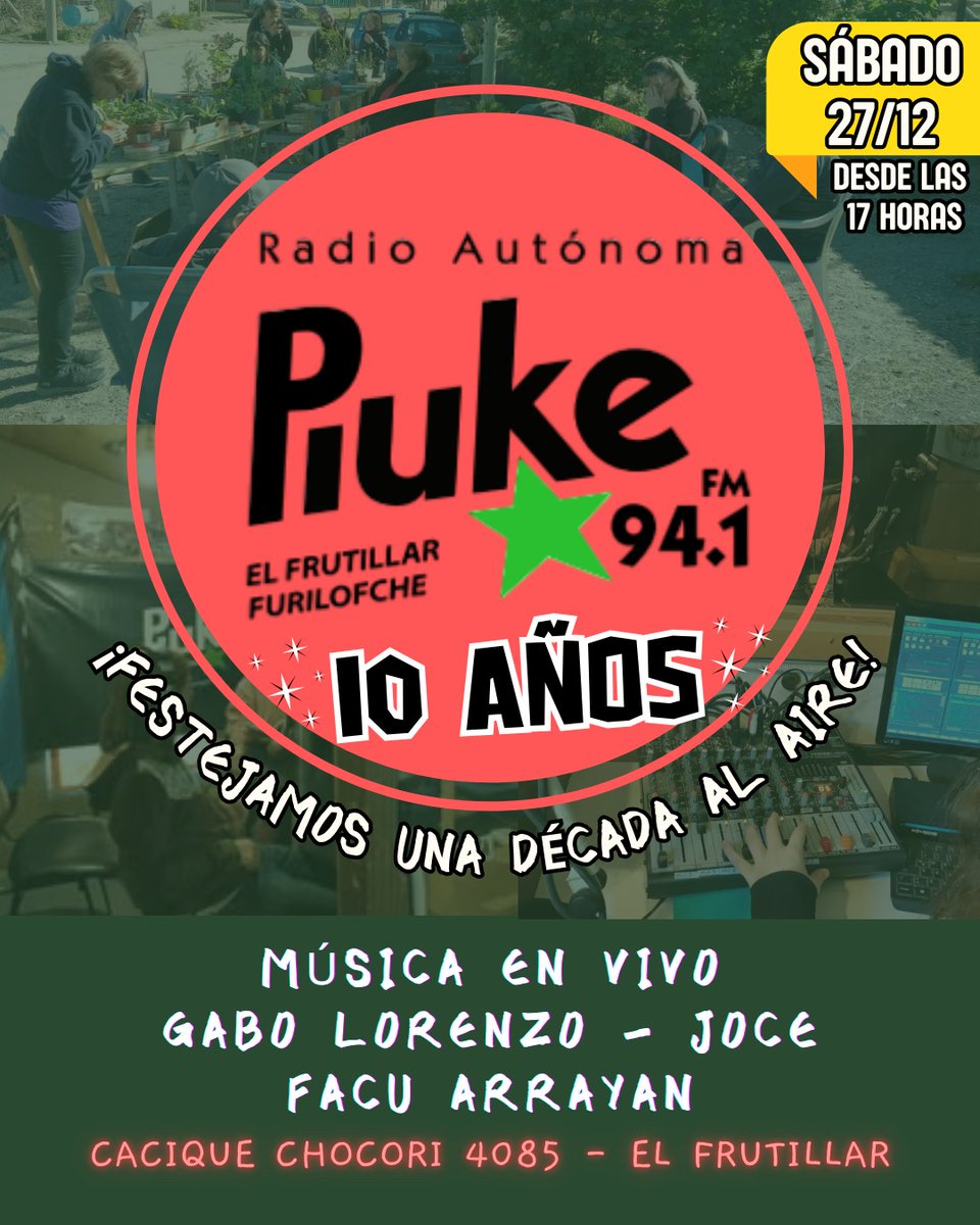 Piuketeros's tweet image. RADIO AUTÓNOMA PIUKE CUMPLE 10 AÑOS
Comunicación comunitaria, autogestiva y ecologista.

Sábado 27/12 desde 17 hs:
Radio abierta
Música en vivo
Expresión Corporal 
Feria de libros y plantines 
Torta y brindis 
Estampamos tu remera

Cacique Chocorí 4085, Frutillar, Furilofche