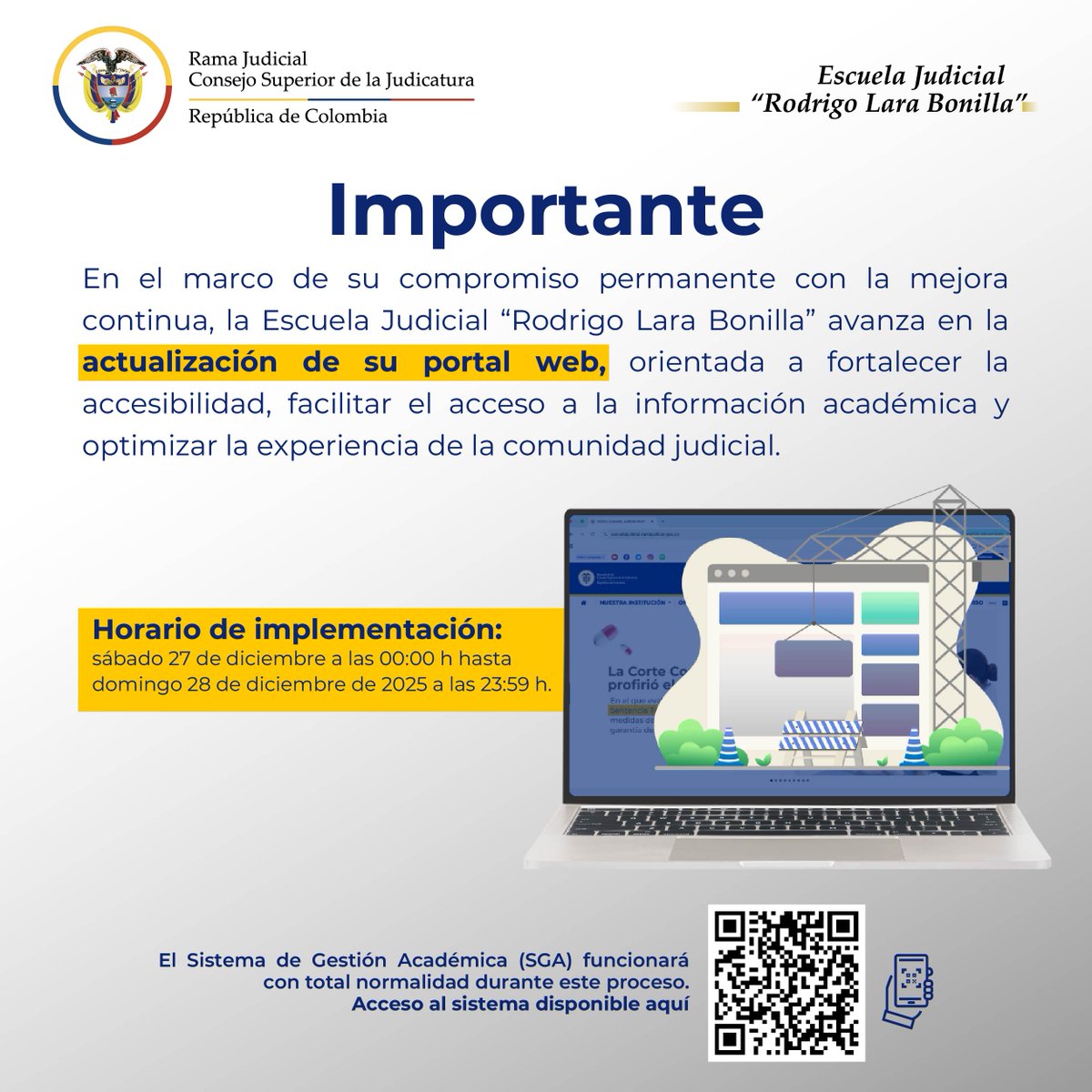 🚨 Se informa a la comunidad judicial que, como parte del proceso de mejora continua, la Escuela Judicial realizará una actualización de su portal web los días 27 y 28 de diciembre de 2025.

Durante este periodo, el Sistema de Gestión Académica (SGA) funcionará con normalidad.
