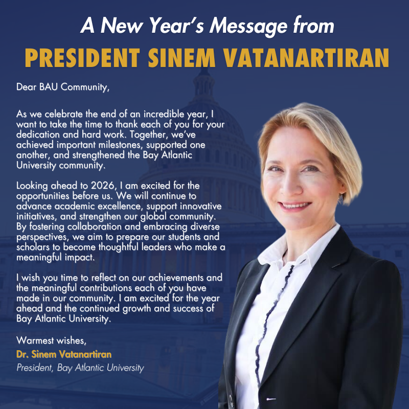 As we celebrate the holiday season today, I want to thank you for your dedication and contributions to our community. 

Warmest wishes,

Dr. Sinem Vatanartiran
President, Bay Atlantic University
#baudc #daretodream #dcismycampus