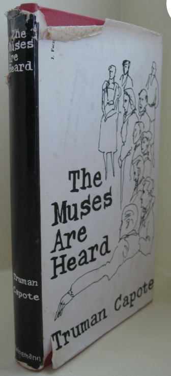 洋書 The Muses Are Heard by Truman Capote The Muses Are Heard by Truman Capote | Goodreads
