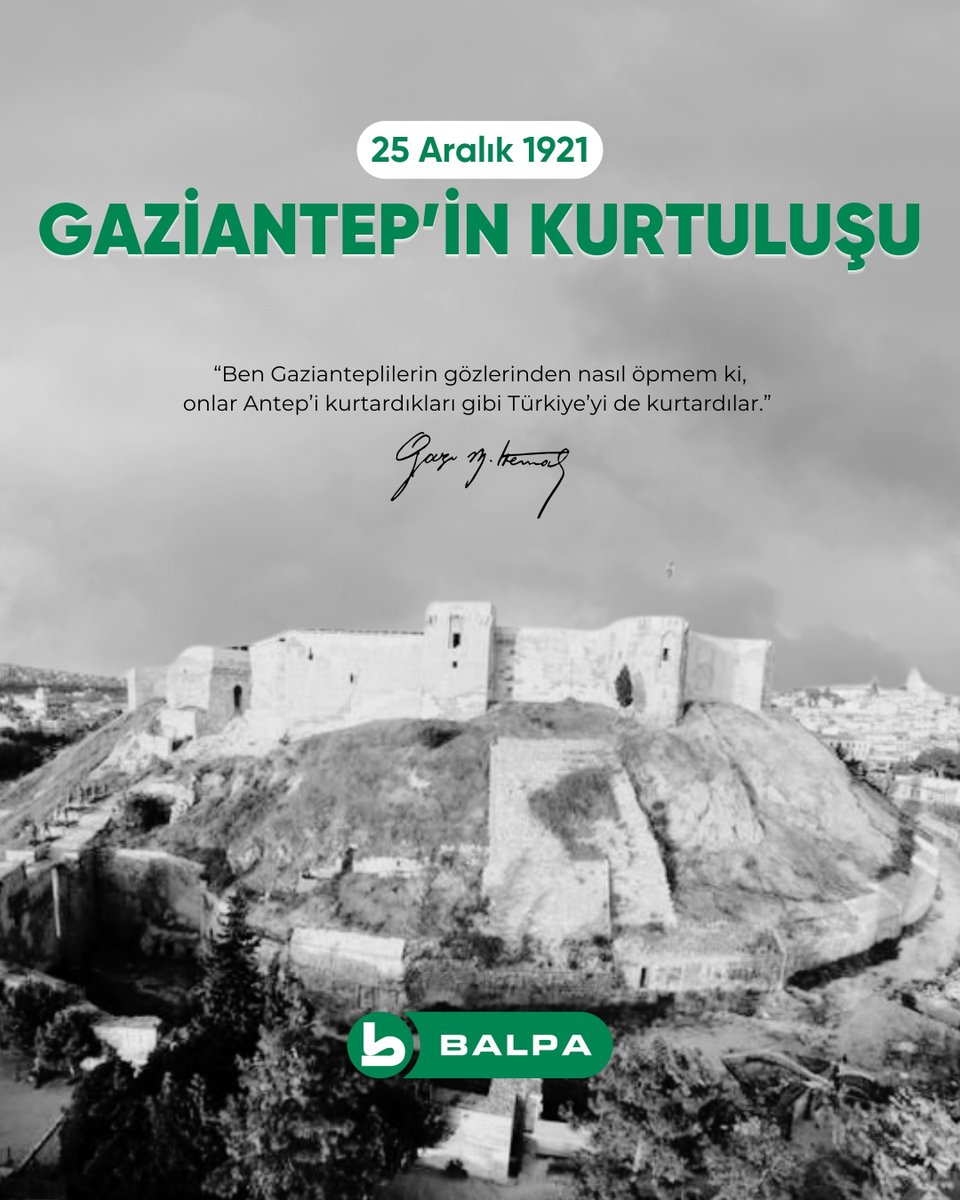 “Ben Gazianteplilerin gözlerinden nasıl öpmem ki, onlar Antep'i kurtardıkları gibi Türkiye'yi de kurtardılar.” 
Mustafa Kemal Atatürk.

Gaziantep’in Düşman İşgalinden Kurtuluşunun 104. Yıl Dönümü Kutlu Olsun.

#25aralıkgaziantepinkurtuluşu #25aralık1921 #gaziantepinkurtuluşu