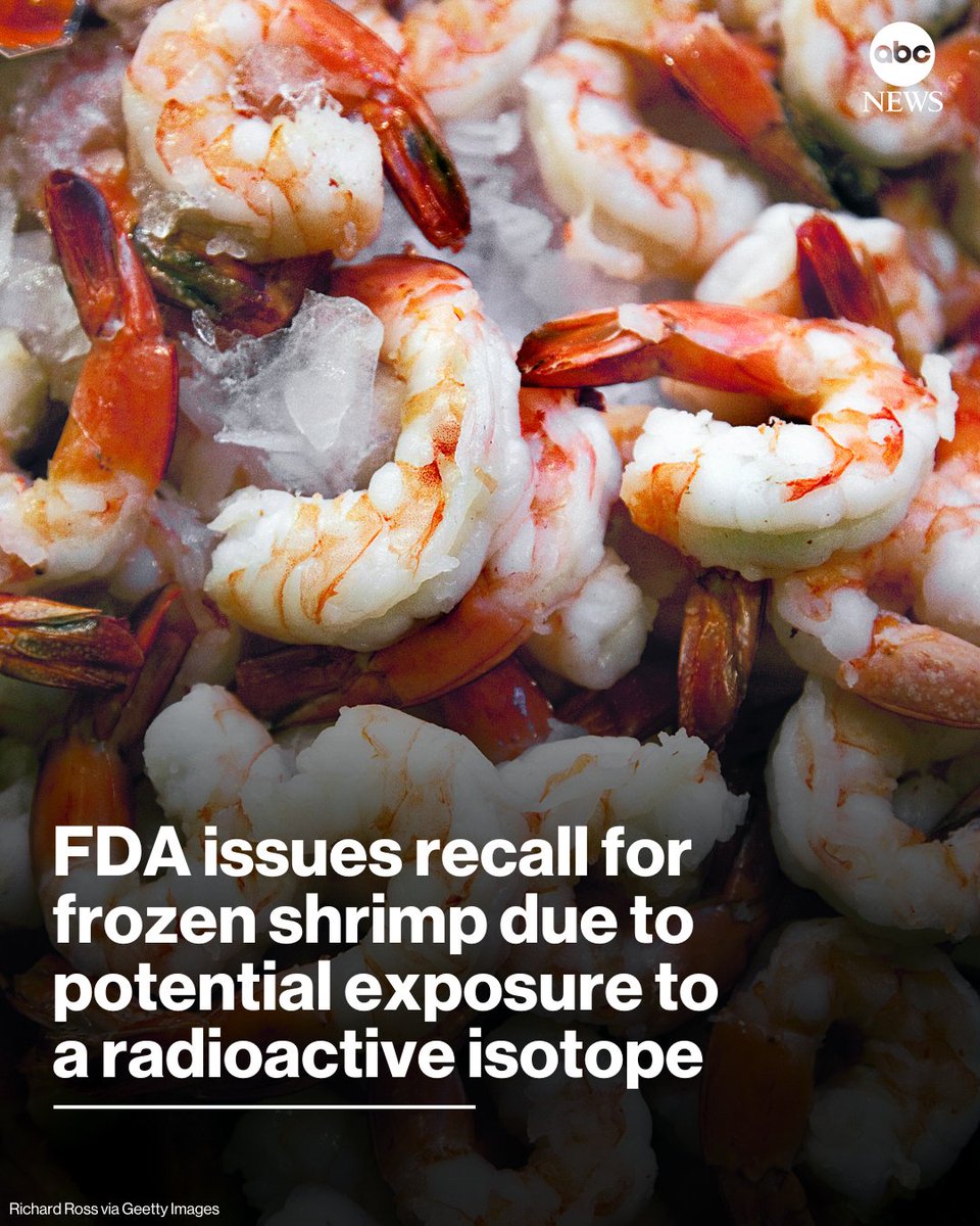 ABC's tweet image. The FDA has announced a recall of about 83,800 bags of frozen raw shrimp after the products may have been prepared, packed or held under conditions that could have exposed them to very low levels of the radioactive isotope cesium-137. abcnews.link/TpV8BzM