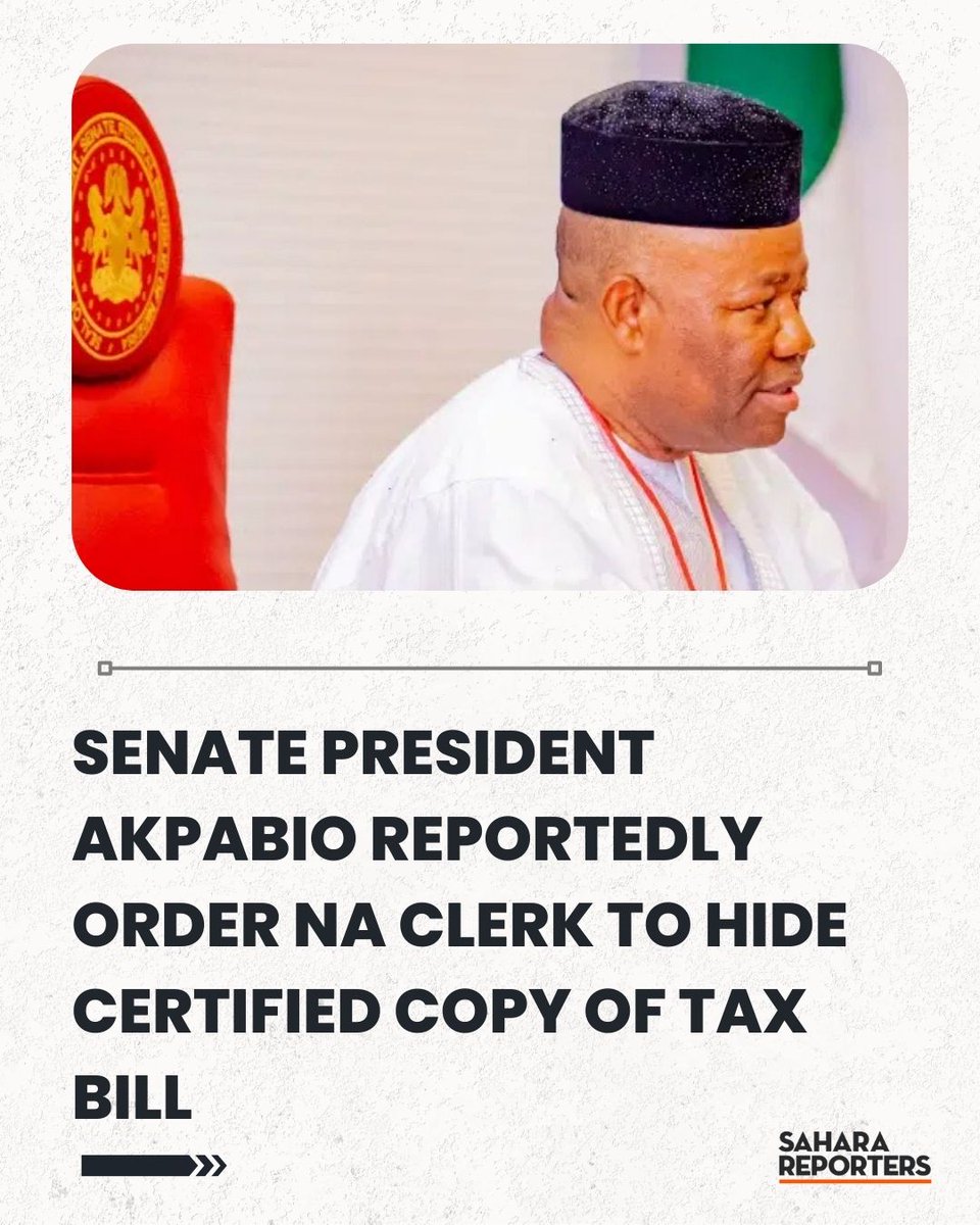 SaharaReporters's tweet image. Senate President Akpabio Reportedly Order National Assembly Clerk To Hide Certified Copy Of Tax Bill Transmitted To Tinubu For Assent | Sahara Reporters bit.ly/3KXDTed