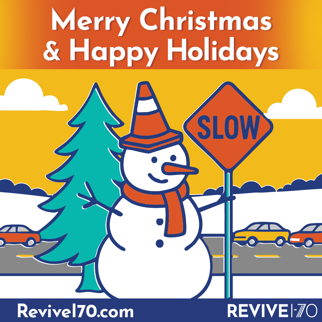 Be safe as you travel to see loved ones this holiday season and always slow down in construction zones.