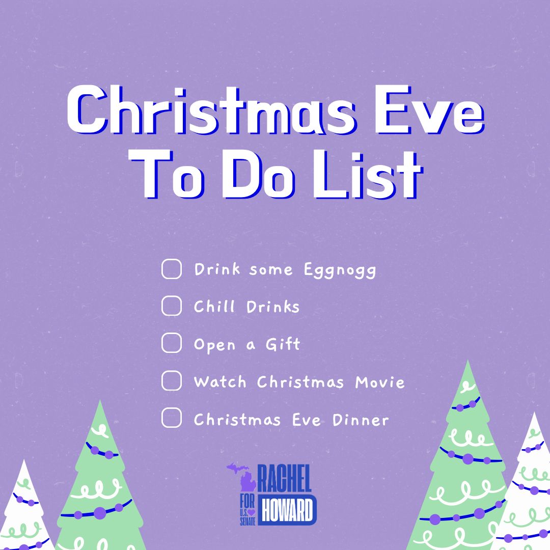 RachelForSenate's tweet image. Christmas Eve To-Do List:
⚪️ Drink some Eggnogg
⚪️ Chill Drinks
⚪️ Open a gift 
⚪️ Watch a Christmas Movie
⚪️ Christmas Eve Dinner

Here at the Rachel for U.S. Senate campaign, we’re wishing everyone who celebrates a happy and joyous Christmas Eve. 

#Rachelforussenate…
