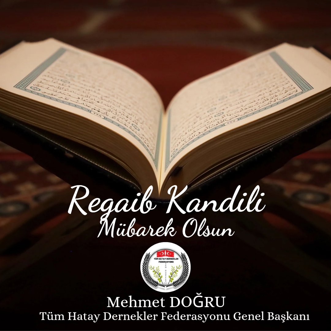 Regaip Kandilimiz mübarek olsun. Bu mübarek gecenin tüm insanlığa huzur, barış ve bereket getirmesini dilerim.
Tüm Hatay Dernekler Federasyonu Genel Başkanı 
Mehmet Doğru 
#Regaipkandili
