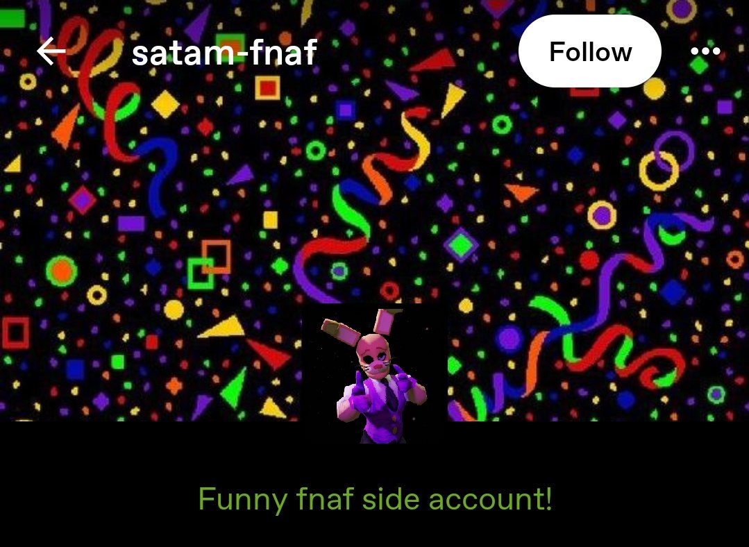 satam_fnaf's tweet photo. because of the new Twitter AI I'm going to be nuking my tweets soon. I have a dedicated FNAF tumblr though where I'll be posting exclusively to now. https://t.co/j18CJddojj