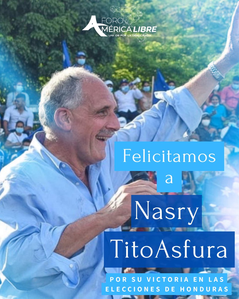 Felicitamos a Nasry Tito Asfura por su victoria en las elecciones en Honduras, resultado de un proceso electoral competido y definido en las urnas.

Desde el Foro América Libre reconocemos la importancia del respeto a la voluntad popular, la legalidad del proceso y la alternancia