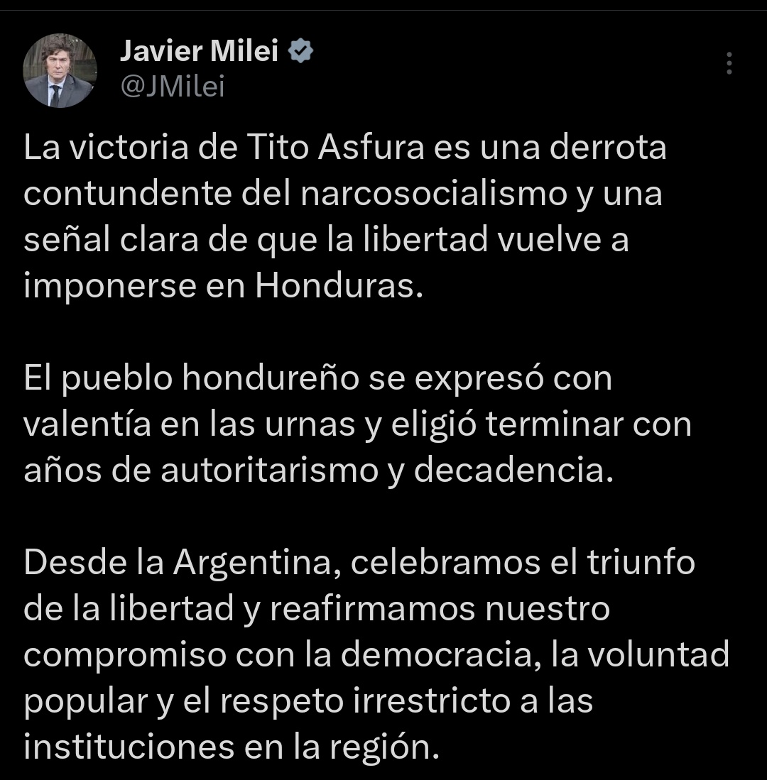 El presidente <a href="/JMilei/">Javier Milei</a> es el primer mandatario en reconocer el triunfo de Tito Asfura en Honduras.

"Celebramos el triunfo de la libertad y reafirmamos nuestro compromiso con la democracia".