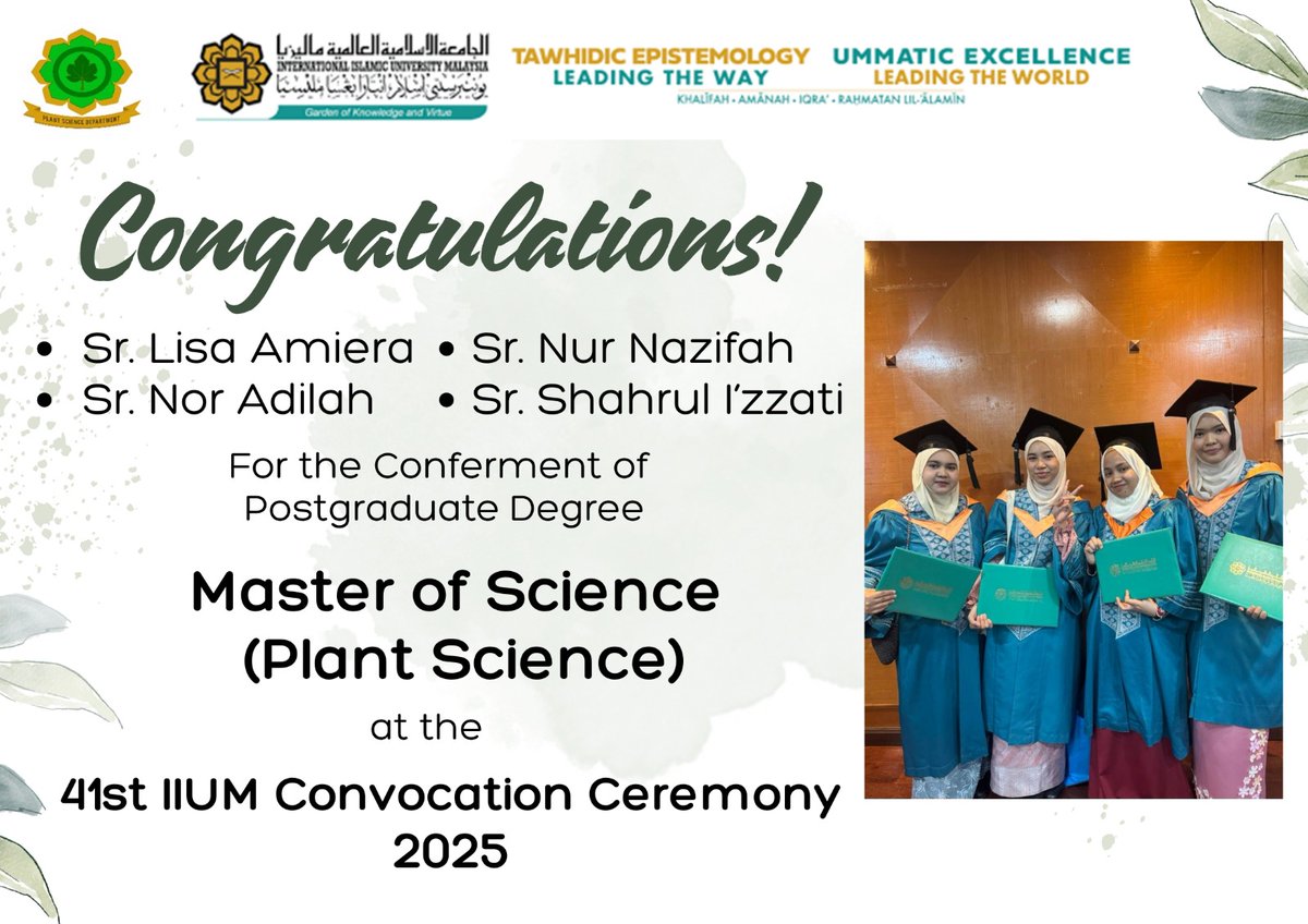 PlantScIIUM's tweet photo. โจ๐ฑ Celebrating Excellence in Plant Science! ๐ฑโจ
A huge congratulations to Lisa Amiera, Nor Adilah, Nur Nazifah and Nur Shahrul Iโzzati on successfully receiving their Master of Science (Plant Science) during the 41st IIUM Convocation Ceremony!
#IIUMConvocation #PlantScience https://t.co/7hm3zCvoEh