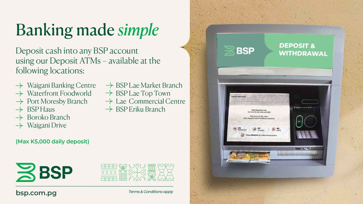 BSP PNG | While our branches are closed this weekend, our24/7 self-service ATMs remain available for your banking convenience.

Deposit cash into your BSP account or any BSP account using our Deposit ATMs.