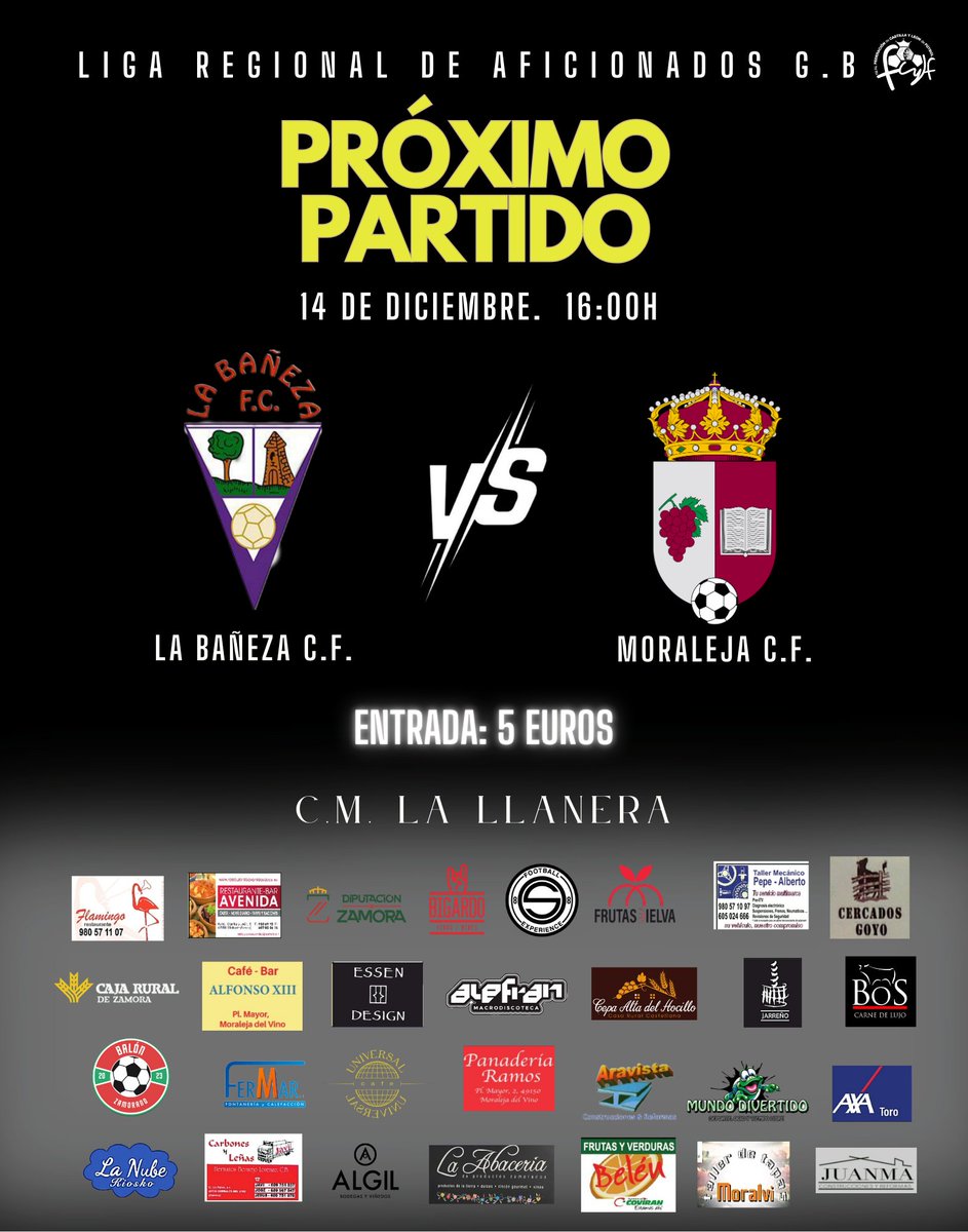 💥 J13 | Próximo Partido 💥
📍 C.M. La Llanera
🆚 La Bañeza C.F.
🗓 14/12 | 🕓 16:00H

Después del puente, volvemos más fuertes. 💛🖤
Tu apoyo marca la diferencia. 🙌

🎟 5 €
🔥 Moraleja nunca se rinde.