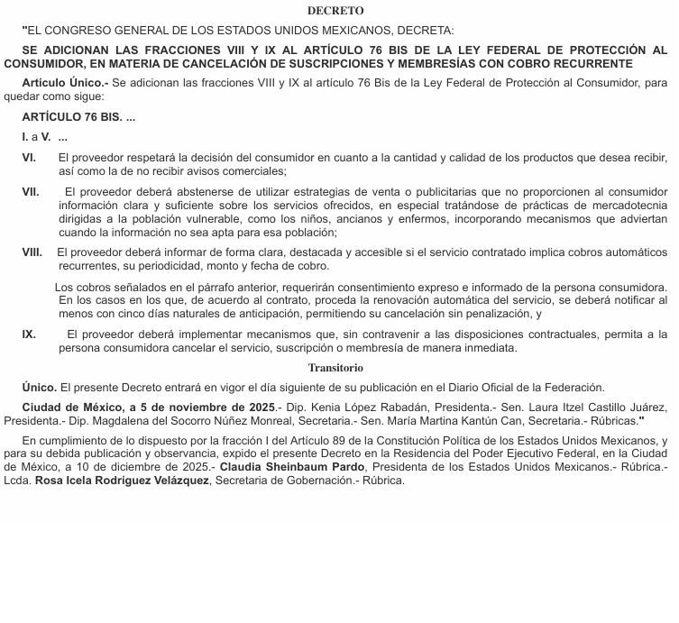 Juan_OrtizMX's tweet photo. 🗳📌 ¿ADIÓS A LAS SUSCRIPCIONES TRAMPA? PUBLICAN REFORMA PARA CANCELAR CUANDO QUIERAS

Si tienes Netflix, Amazon Prime, Spotify, HBO, VIX, un gimnasio o cualquier membresía digital, esto te importa. 

Ya se publicó en el Diario Oficial de la Federación una reforma que obliga a las plataformas a dejarte cancelar de inmediato, sin penalizaciones y sin laberintos para darte de baja.

Las plataformas ahora están obligadas a:

📍Informarte con claridad si el servicio tiene cobros automáticos, cuánto te cobran y cada cuándo.

📍Obtener tu consentimiento expreso e informado para esos cargos recurrentes.

📍Avisarte con al menos 5 días antes de una renovación automática.

📍Permitir la cancelación inmediata, sin castigos ni letras chiquitas.

📍Dejar de usar estrategias engañosas o confusas para retenerte.

📍Respetar tu decisión de no recibir publicidad.

¿Por qué era necesario?

Datos de Profeco muestran que en 2024 hubo más de 20 mil quejas por cobros automáticos y trabas para cancelar, sobre todo en streaming, gimnasios, software y telefonía. 

Muchos usuarios quedaban atrapados pagando servicios que ya no querían.

Mañan entra en vigor. Ahora ver si lo cumplen.