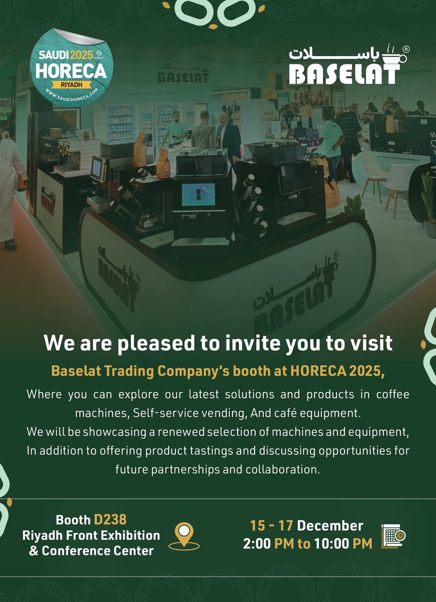 Baselat_Coffee's tweet photo. Baselat Trading Company welcomes you!
We invite you to visit our booth at HORECA 2025 – Riyadh to explore our latest coffee machines, self-service systems, and café equipment.
📍 Booth D238 – Riyadh Front for Exhibitions &amp; Conferences
📅 December 15–17
⏰ From 2:00 PM to 10:00 PM https://t.co/7XRE21Qtd4