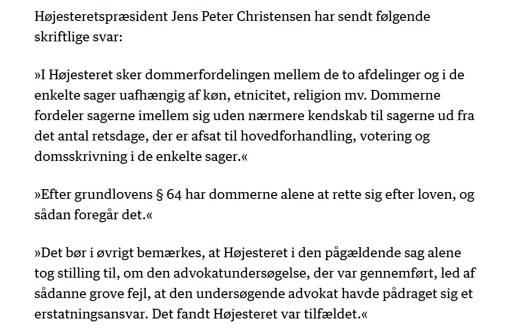Det hører til de sjældne begivenheder, at retspræsidenten i <a href="/Hoejesteret/">Højesteret</a> kommenterer en dom. Det sker her, og det sker med to vigtige pointer. 

Kritikken af personsammensætningen er forfejlet, og Højesteret har alene taget stilling til kvaliteten af den gennemførte