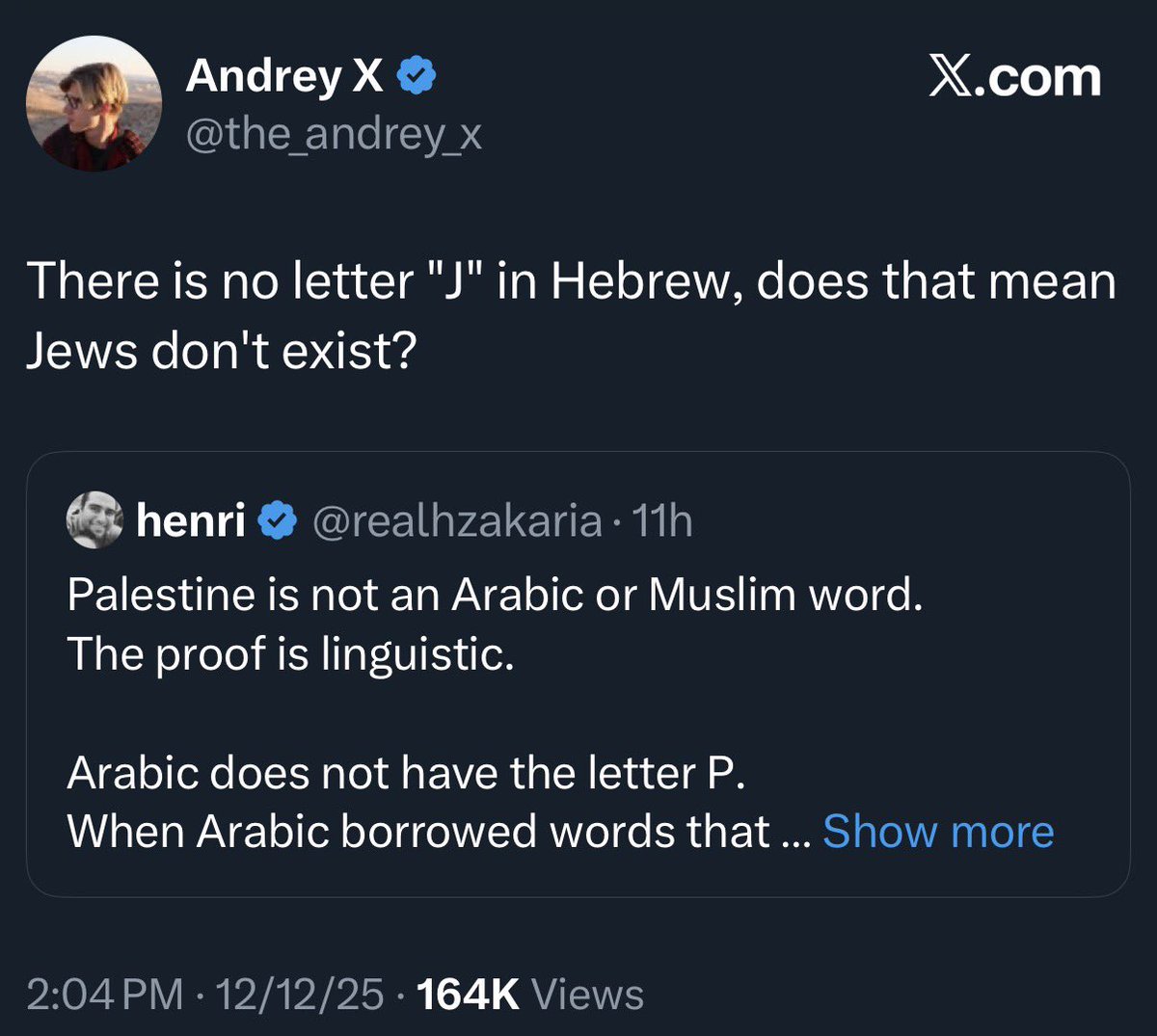 Yehudim is the original word for Jew. It’s Hebrew. It is pronounceable in Hebrew.

Palestina is the original word for Palestine. It’s Latin. It is not pronounceable in Arabic, which colonized Israel later.