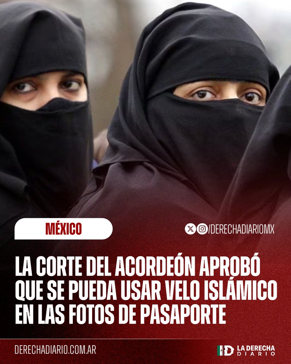 🇲🇽☪ | AVANZA EL ISLAM EN MÉXICO: La Corte del Acordeón aprobó el proyecto de la "ministra pirata" Yasmin Esquivel para que las mujeres puedan usar el hijab o velo islámico en fotos de pasaporte para "proteger a las mujeres que profesan el islam".